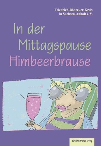 Stock image for In der Mittagspause Himbeerbrause for sale by GreatBookPrices