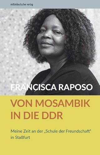 Stock image for Von Mosambik in die DDR for sale by GreatBookPrices