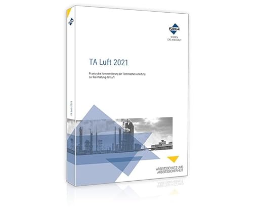 Stock image for TA Luft 2021: Praxisnahe Kommentierung der neuen Technischen Anleitung zur Reinhaltung der Luft for sale by Revaluation Books