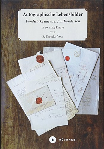 Beispielbild fr Autographische Lebensbilder: Fundstcke aus drei Jahrhunderten in zwanzig Essays zum Verkauf von medimops