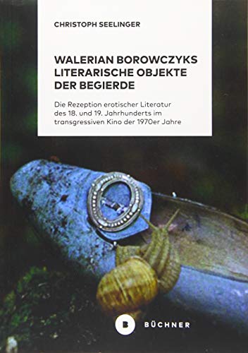 Beispielbild fr Seelinger, C: Walerian Borowczyks literarische Objekte der B zum Verkauf von Blackwell's