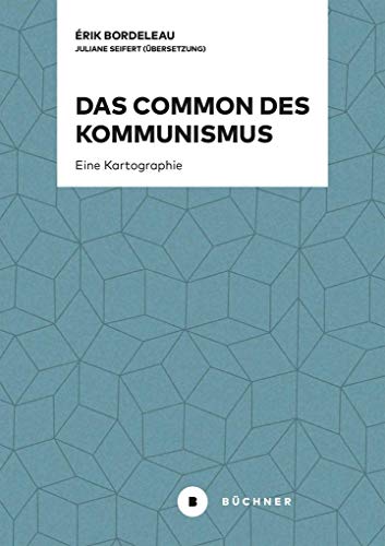 Beispielbild fr Das Common des Kommunismus: Eine Kartographie zum Verkauf von medimops