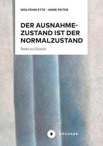 Beispielbild fr Der Ausnahmezustand ist der Normalzustand, nur wahrer: Texte zu Corona zum Verkauf von medimops