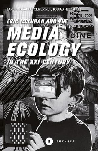 Imagen de archivo de Eric McLuhan and the Media Ecology in the XXI Century (Welt | Gestalten) a la venta por medimops
