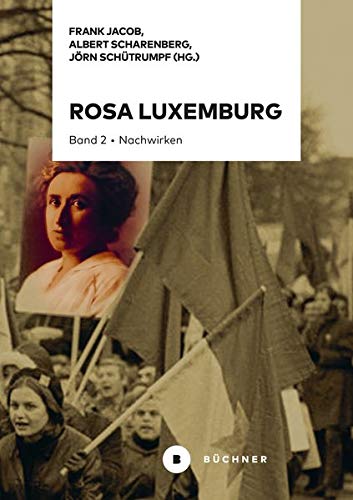 9783963172458: Rosa Luxemburg: Band 2: Nachwirken