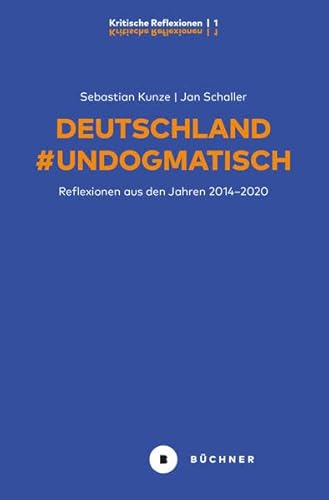Stock image for Deutschland #Undogmatisch Reflexionen aus den Jahren 2014 2020 for sale by Buchpark