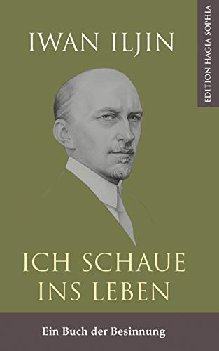 Imagen de archivo de Ich schaue ins Leben: Ein Buch der Besinnung (Philosophia Eurasia) a la venta por medimops