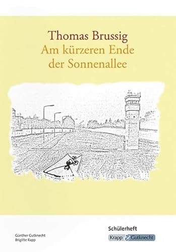 Am kürzeren Ende der Sonnenallee: Schülerheft mit Materialienteil - Brussig, Thomas/ Gutknecht, Günther/ Rapp, Brigitte