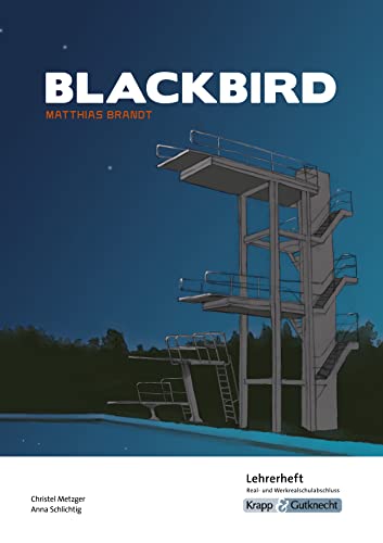 Stock image for Blackbird von Matthias Brandt - Lehrerheft - M-Niveau: Lsungen, Interpetation, Unterrichtsmaterialien for sale by Revaluation Books