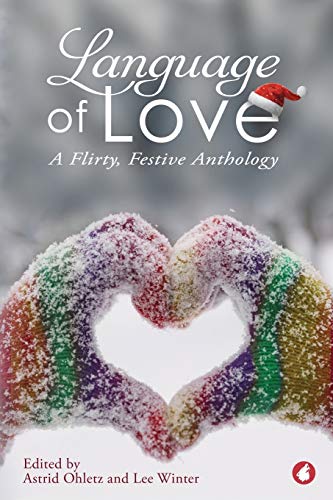 Beispielbild fr Language of Love: A Flirty, Festive Anthology zum Verkauf von Lucky's Textbooks