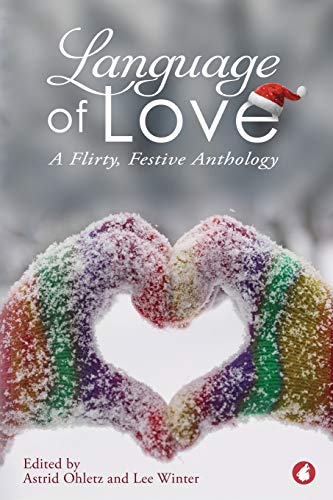 Imagen de archivo de Language of Love: A Flirty, Festive Anthology a la venta por Lucky's Textbooks