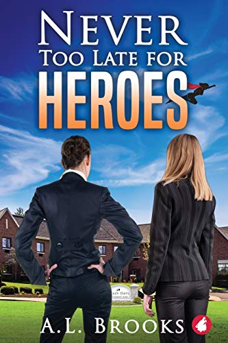 9783963243431: Never Too Late for Heroes (The Superheroines Collection)