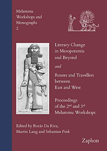 Stock image for Literary Change in Mesopotamia and Beyond and Routes and Travellers between East and WestN for sale by ISD LLC