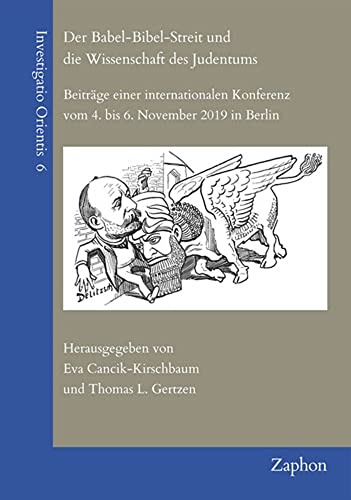 Stock image for Babel-Bibel-Streit und die Wissenschaft des Judentums for sale by ISD LLC