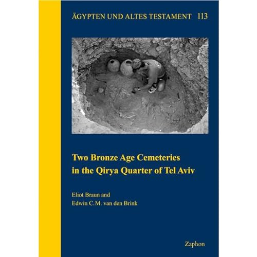 Stock image for Two Bronze Age Cemeteries in the Qirya Quarter of Tel Aviv for sale by ISD LLC