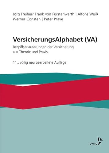 Stock image for Versicherungsalphabet (VA): Begriffserluterungen der Versicherung aus Theorie und Praxis for sale by GF Books, Inc.