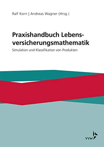 Stock image for Korn, R: Praxishandbuch Lebensversicherungsmathematik for sale by Blackwell's