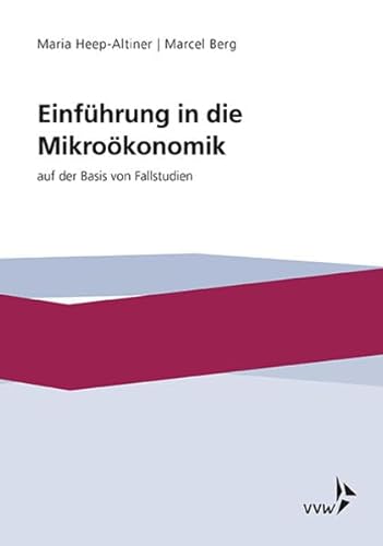 Beispielbild fr Einfhrung in die Mkrokonomik: auf der Basis von Fallstudien zum Verkauf von medimops