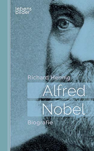 Beispielbild fr Alfred Nobel: Biografie (German Edition) zum Verkauf von Jasmin Berger