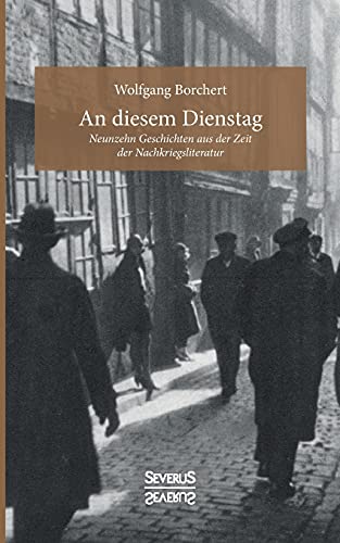 Stock image for An diesem Dienstag:Neunzehn Geschichten aus der Zeit der Nachkriegsliteratur for sale by Chiron Media