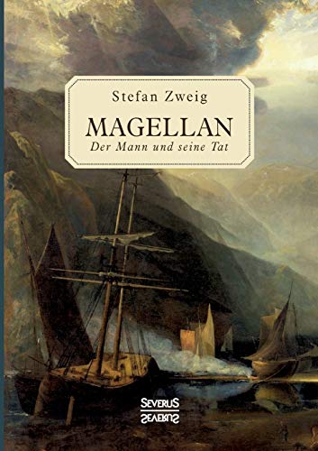 9783963451430: Magellan: Der Mann und seine Tat