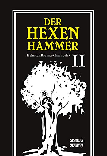 9783963451614: Der Hexenhammer: Malleus Maleficarum.: Zweiter Teil