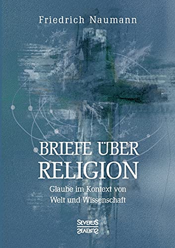 Stock image for Briefe uber Religion:Glaube im Kontext von Welt und Wissenschaft for sale by Chiron Media