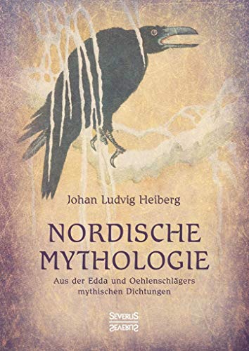 Imagen de archivo de Nordische Mythologie: Aus der Edda und Oehlenschlgers mythischen Dichtungen a la venta por medimops