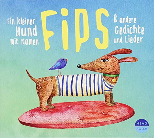 Beispielbild fr Ein kleiner Hund mit Namen Fips & andere Gedichte und Lieder zum Verkauf von medimops