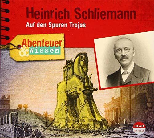 9783963460197: Abenteuer & Wissen: Heinrich Schliemann: Auf den Spuren Trojas