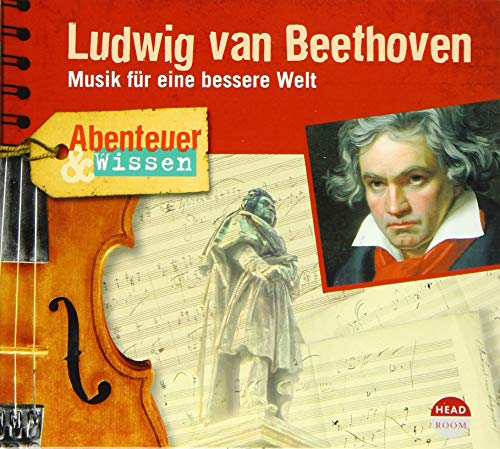 Beispielbild fr Abenteuer & Wissen: Ludwig van Beethoven: Musik fr eine bessere Welt zum Verkauf von medimops