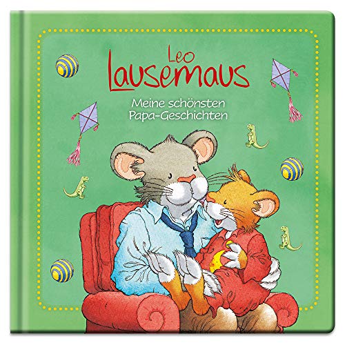 Beispielbild fr Leo Lausemaus - Meine schnsten Papa-Geschichten zum Verkauf von medimops