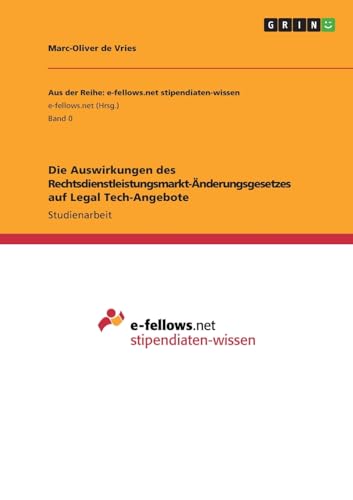 Beispielbild fr Die Auswirkungen des Rechtsdienstleistungsmarkt-nderungsgesetzes auf Legal Tech-Angebote zum Verkauf von BuchWeltWeit Ludwig Meier e.K.
