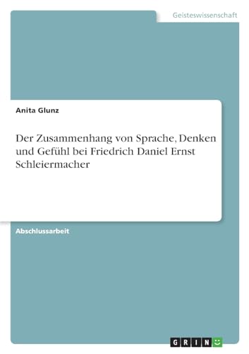 9783963566721: Der Zusammenhang von Sprache, Denken und Gefhl bei Friedrich Daniel Ernst Schleiermacher