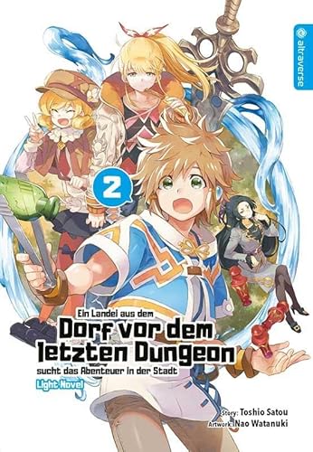 Beispielbild fr Ein Landei aus dem Dorf vor dem letzten Dungeon sucht das Abenteuer in der Stadt Light Novel 02 zum Verkauf von medimops