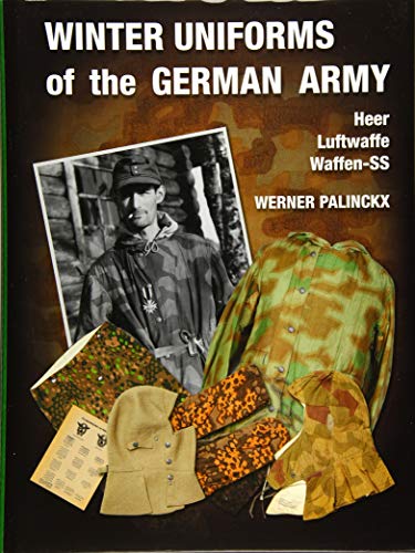 9783963600166: Winter Uniforms of the German Army: Heer, Luftwaffe, Waffen-SS