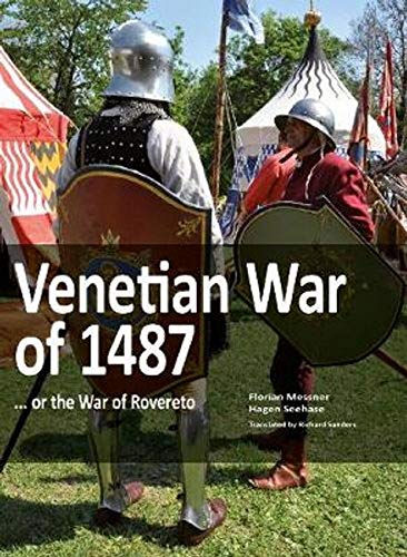 Beispielbild fr Venetian War of 1487 : . or the War of Rovereto. zum Verkauf von GreatBookPrices