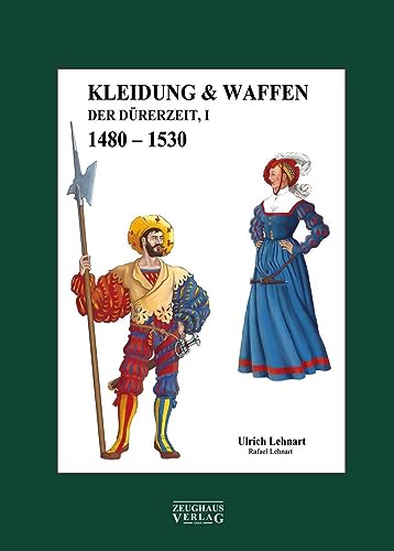 Beispielbild fr Kleidung & Waffen der Drerzeit: Band 1, 1480-1530 zum Verkauf von medimops