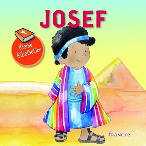 Beispielbild fr Kleine Bibelhelden - Josef zum Verkauf von medimops