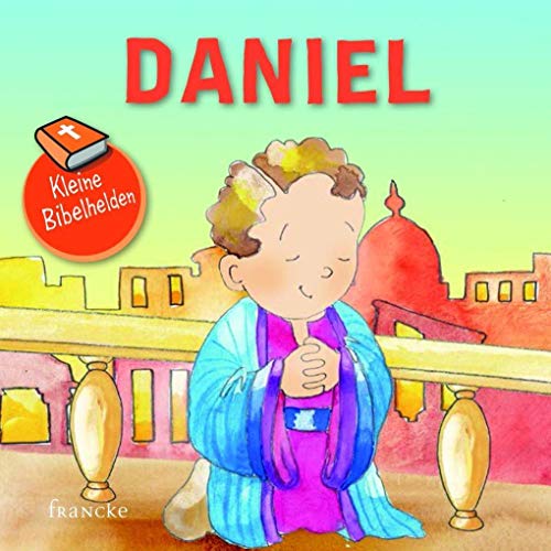 Beispielbild fr Kleine Bibelhelden - Daniel zum Verkauf von medimops