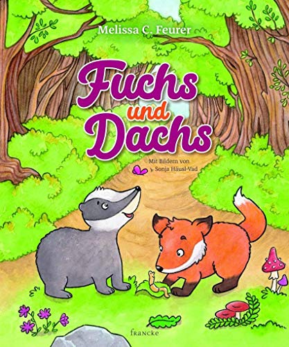 Fuchs und Dachs - Melissa C. Feurer