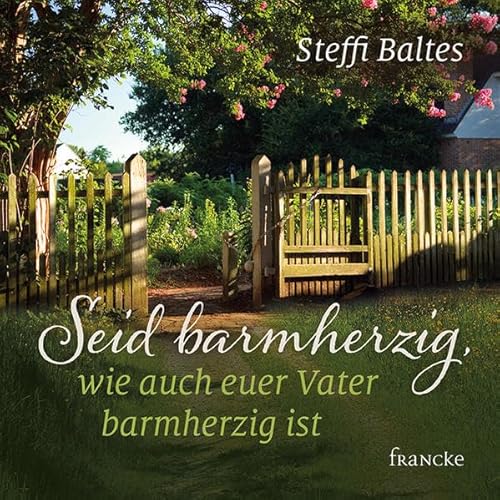 Stock image for Seid barmherzig, wie auch euer Vater barmherzig ist for sale by medimops