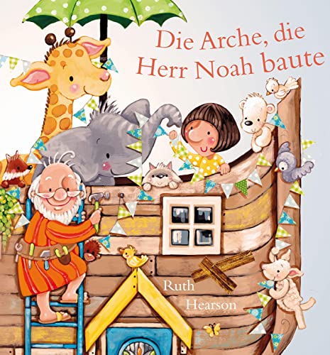 Beispielbild fr Die Arche, die Herr Noah baute zum Verkauf von Blackwell's