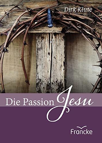 Beispielbild fr Die Passion Jesu zum Verkauf von Blackwell's