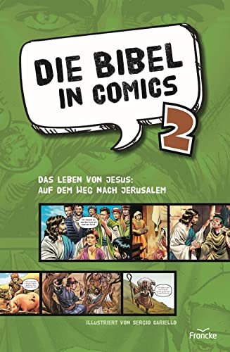 9783963623370: Die Bibel in Comics 2: Das Leben von Jesus: auf dem Weg nach Jerusalem