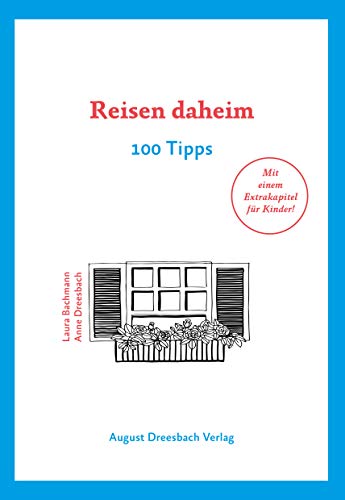 Stock image for Reisen daheim: 100 Tipps for sale by medimops