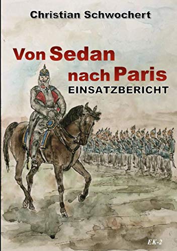 Stock image for Einsatzbericht: Von Sedan nach Paris for sale by medimops