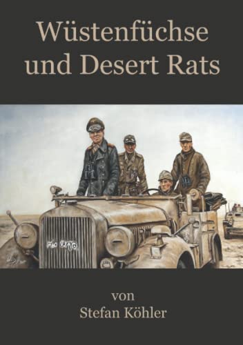 Beispielbild fr Wstenfchse und Desert Rats: Mit Rommel in Afrika zum Verkauf von medimops