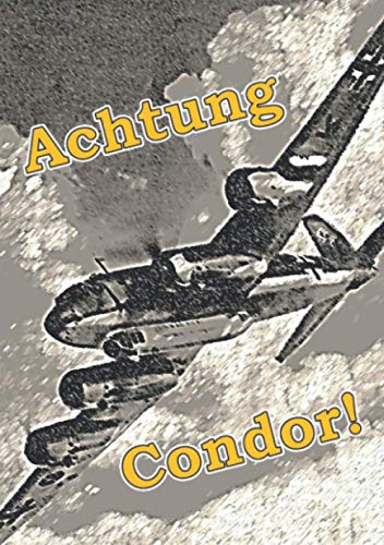 Stock image for Achtung Condor!: Deutsche Fernbomber machen Jagd auf britische Geleitzge (German Edition) for sale by GF Books, Inc.