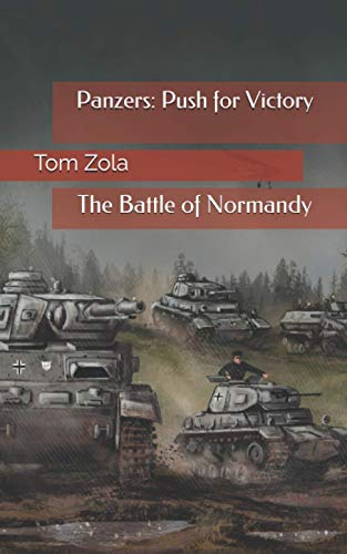 Beispielbild fr Panzers: Push for Victory: The Battle of Normandy: 4 zum Verkauf von WorldofBooks